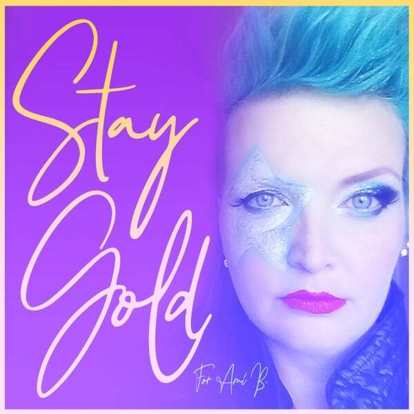 Cover art for Stay Gold (For Ami B)